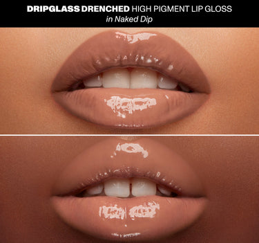 Dripglass Drenched High Pigment Lip Gloss - Naked Dip {Naked Dip}