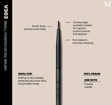 Infographic of brush details: V303 – SMALL POINTED DETAIL BRUSH
Small, finely pointed brush head, Cutting-edge synthetic bristles for superior product pickup and laydown
Pull-tested to minimize shedding.
100% vegan
IDEAL FOR: Dotting on faux freckles, perfecting faux brow hairs, and precision lining
IDEAL WITH: Powders, Creams, Liquids -view-2