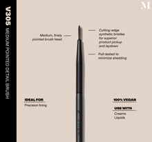 Infographic of brush details: V305 – MEDIUM POINTED DETAIL BRUSH
Medium, finely pointed brush head, Cutting-edge synthetic bristles for superior product pickup and laydown, Pull-tested to minimize shedding 
100% vegan
IDEAL FOR: Precision lining
IDEAL WITH: Powders, Creams, Liquids -view-2